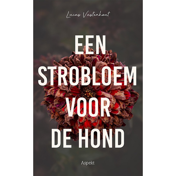 Een strobloem voor de hond (Paperback) bij Singel 344