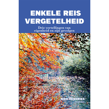 Enkele reis vergetelheid (Paperback) bij Singel 344
