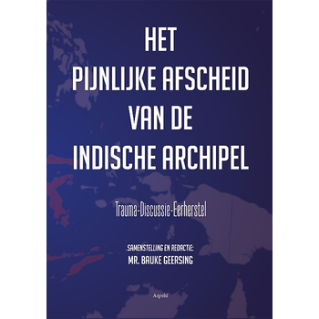 Het pijnlijke afscheid van de Indische Archipel (Paperback) bij Singel 344