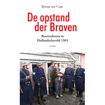 De opstand der Braven (Paperback) bij Singel 344