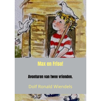 Max en Friso! (Paperback) van Dolf Ronald Wiendels