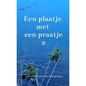 Een plaatje met een praatje 2 (Paperback) van Lies Van Velzen-van Scheppingen