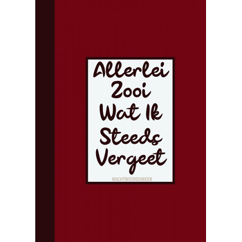 Boek Cadeau Man / Boekcadeau Collega - Wachtwoordenboekje - "Allerlei Zooi Wat Ik Steeds Vergeet" (Paperback) bij Singel 344