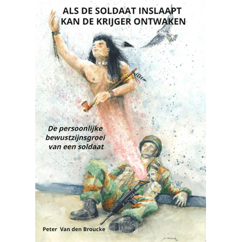 Als de soldaat inslaapt kan de krijger ontwaken (Paperback) bij Singel 344