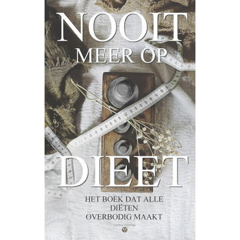 Nooit meer op dieet - het boek dat alle diëten overbodig maakt (Paperback) bij Singel 344