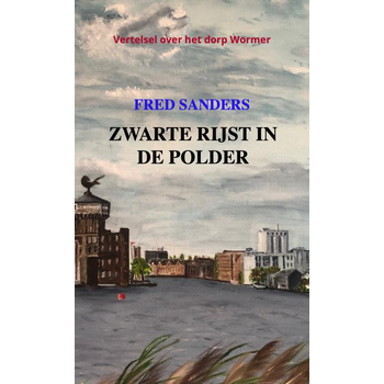 Zwarte rijst in de polder (Paperback) bij Singel 344