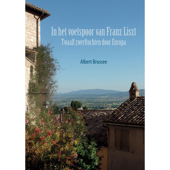 In het voetspoor van Franz Liszt (Hardback) bij Singel 344