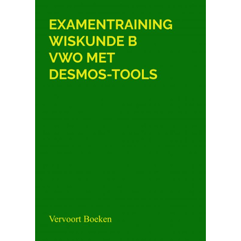 Examentraining Wiskunde B VWO met Desmos-tools (Paperback) bij Singel 344