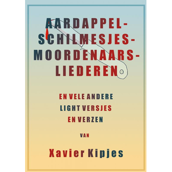 Aardappelschilmesjesmoordenaarsliederen (Paperback) bij Singel 344