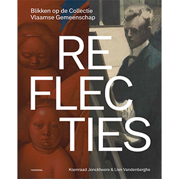 Reflecties – Blikken op de Collectie Vlaamse Gemeenschap (Hardback) bij Singel 344