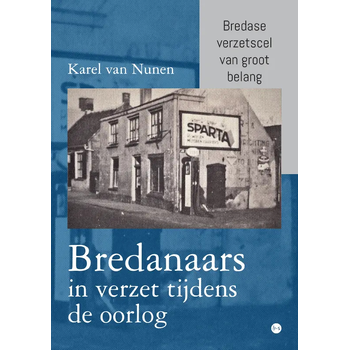 Bredanaars in verzet tijdens de oorlog (Paperback) bij Singel 344
