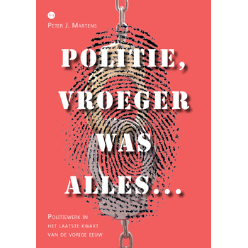 Politie, vroeger was alles... (Paperback) bij Singel 344