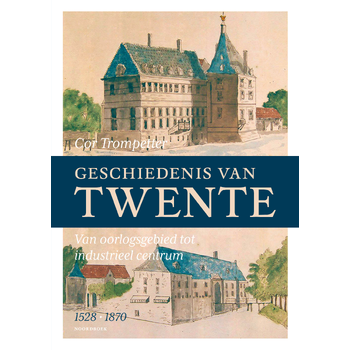 Geschiedenis van Twente (1528-1870) (Hardback) bij Singel 344
