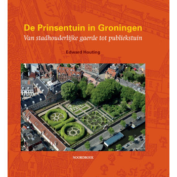 De Prinsentuin in Groningen (Hardback) bij Singel 344