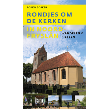 Rondjes om de kerken in Noord-Fryslân (Paperback) bij Singel 344