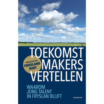 Toekomstmakers vertellen (Hardback) bij Singel 344