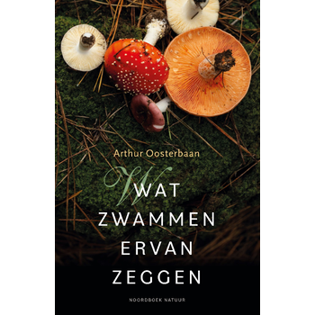 Wat zwammen ervan zeggen (Paperback) bij Singel 344