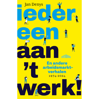 Iedereen aan 't werk! (Hardback) bij Singel 344