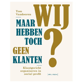 Maar wij hebben toch geen klanten (Paperback) bij Singel 344