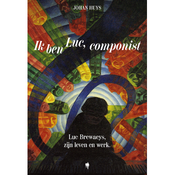 Ik ben Luc, componist (Hardback) bij Singel 344
