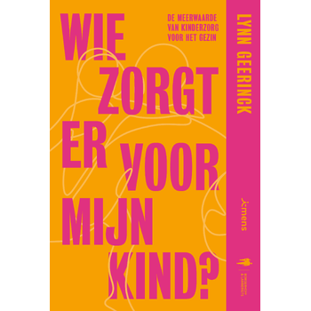 Wie zorgt er voor mijn kind (Paperback) bij Singel 344