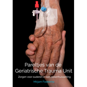 Pareltjes van de Geriatrische Trauma Unit (Paperback) bij Singel 344
