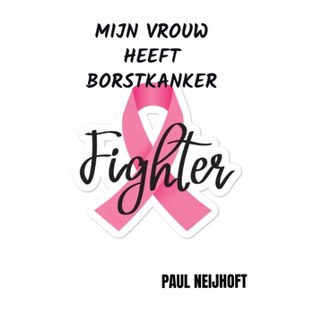 Mijn vrouw heeft borstkanker (Paperback) bij Singel 344