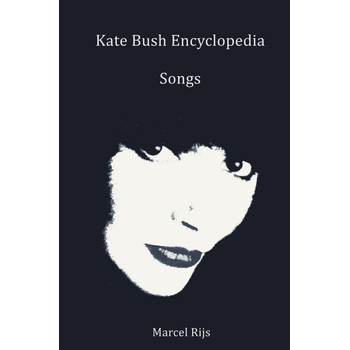 Kate Bush Encyclopedia: Songs (Paperback) bij Singel 344