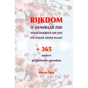 RIJKDOM is dankbaar zijn voor iedereen die jou een illusie armer maakt (Hardback) bij Singel 344
