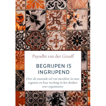 Begrijpen is Ingrijpend (Paperback) bij Singel 344