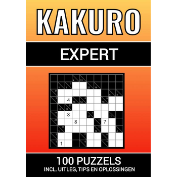 Kakuro - 100 Puzzels - voor Experts - Inclusief Uitleg, Tips en Oplossingen (Paperback) bij Singel 344