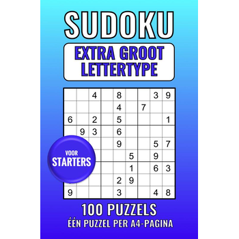 Sudoku Extra Groot Lettertype - voor Starters - 100 Puzzels - Eén Puzzel per A4-Pagina (Paperback) bij Singel 344