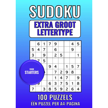 Sudoku Extra Groot Lettertype - voor Starters - 100 Puzzels - Eén Puzzel per A4-Pagina (Paperback) bij Singel 344