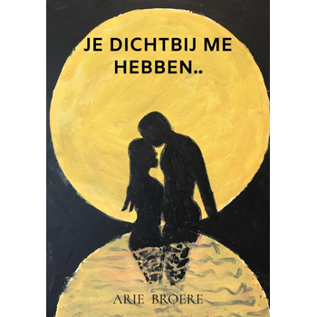 Je dichtbij me hebben.. (Paperback) bij Singel 344