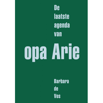 De laatste agenda van opa Arie (Paperback) bij Singel 344