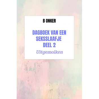 Dagboek van een seksslaafje deel 2 (Paperback) bij Singel 344