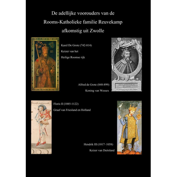 De adellijke voorouders van de RK familie Reuvekamp uit Zwolle (Paperback) bij Singel 344