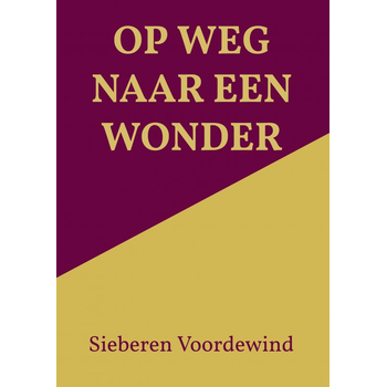 OP WEG NAAR EEN WONDER (Paperback) bij Singel 344