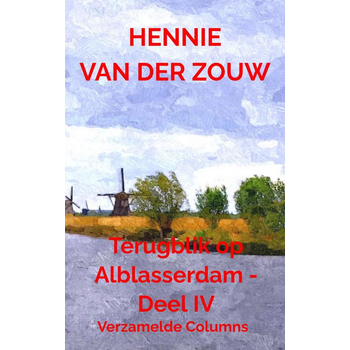 Terugblik op Alblasserdam - Deel IV (Paperback) bij Singel 344