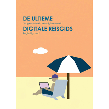 De Ultieme Digitale Reisgids (Paperback) bij Singel 344