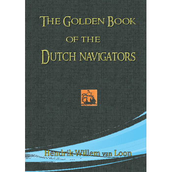 The Golden Book of the Dutch Navigators (Paperback) bij Singel 344