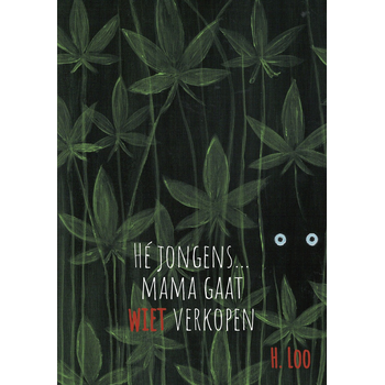 Hé jongens... mama gaat wiet verkopen (Paperback) bij Singel 344