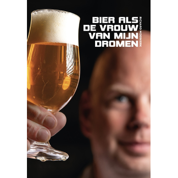 Bier Als de vrouw van mijn dromen (Hardback) bij Singel 344