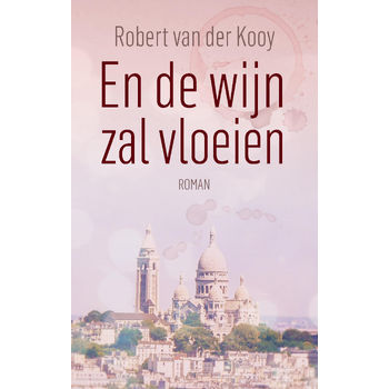 En de wijn zal vloeien (Paperback) bij Singel 344
