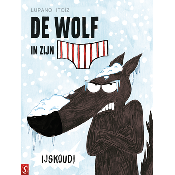 De wolf in zijn onderbroek 02: IJskoud! (Hardback) bij Singel 344
