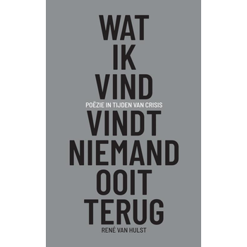 Wat ik vind, vindt niemand ooit terug (Paperback) bij Singel 344