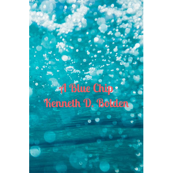 A Blue Chip Kenneth D. Bolden (Paperback) bij Singel 344