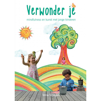 Verwonder je: mindfulness en kunst met jonge kinderen (Paperback) bij Singel 344