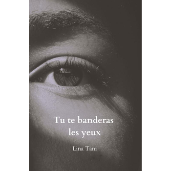 Tu te banderas les yeux (Paperback) bij Singel 344