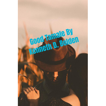 Good Tamale By Kenneth D. Bolden (Paperback) bij Singel 344